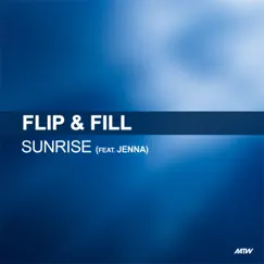 Sunrise (feat. Jenna) - Single by Flip & Fill album reviews, ratings, credits