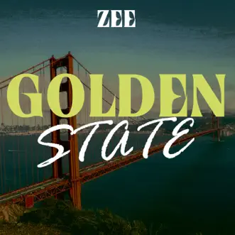 Golden State - Single by Zee album download