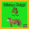 Mixtape Knight 4 album lyrics, reviews, download