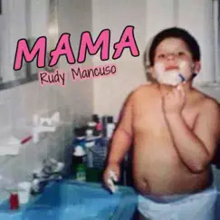 Mama - Single by Rudy Mancuso album reviews, ratings, credits