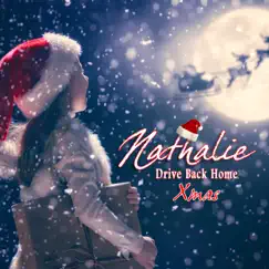 Drive Back Home Xmas - Single by Nathalie album reviews, ratings, credits