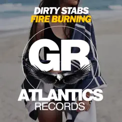 Fire Burning - Single by Dirty Stabs album reviews, ratings, credits