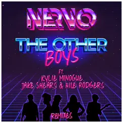 The Other Boys (feat. Kylie Minogue, Jake Shears & Nile Rodgers) [Remixes] - EP by NERVO album reviews, ratings, credits