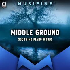 Middle Ground (Soothing Piano Music) Song Lyrics