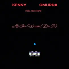 All She Wants (Do It) - Single by Kenny Gmurda album reviews, ratings, credits