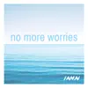 No More Worries - Single album lyrics, reviews, download