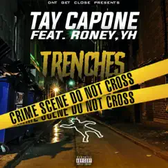 Trenches (feat. Roney & YH DGC) - Single by Tay Capone album reviews, ratings, credits