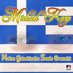 Meine griechische Seele erwacht - Single by Michael Karp album reviews, ratings, credits