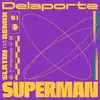 Superman (Slatin Remix) - Single album lyrics, reviews, download