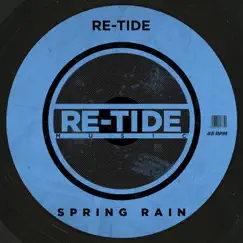 Spring Rain - Single by Re-Tide album reviews, ratings, credits