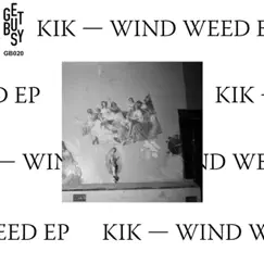 Wind Weed - EP by KIK album reviews, ratings, credits