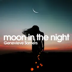 Moon in the Night - Single by Genevieve Somers album reviews, ratings, credits