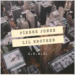 Lil Brother - Single by Pierre Jonez album reviews, ratings, credits