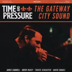 The Gateway City Sound by Time and Pressure album reviews, ratings, credits