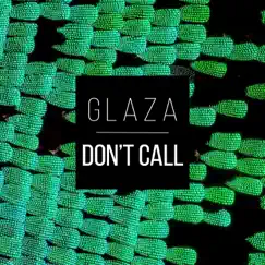 Don't Call - Single by Glaza album reviews, ratings, credits