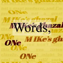 Words, Mike's Ghazal One Song Lyrics