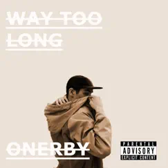 Way Too Long - Single by Onerby album reviews, ratings, credits