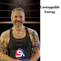 Unstoppable Energy - Single by Steve America album reviews, ratings, credits