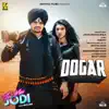 Dogar (From "Teri Meri Jodi") - Single album lyrics, reviews, download