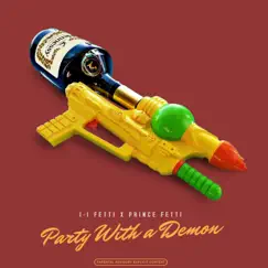 Party With a Demon (feat. Prince Fetti) - Single by I-I Fetti album reviews, ratings, credits