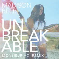 Unbreakable (Monsieur Adi Remix) - Single by Madison Beer album reviews, ratings, credits