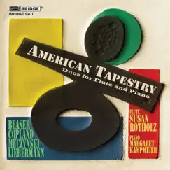 American Tapestry: Duos For Flute & Piano by Susan Rotholz & Margaret Kampmeier album reviews, ratings, credits