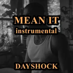 Mean It (Instrumental) - Single by Dayshock album reviews, ratings, credits