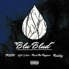 Blu Blud (feat. T.R.U.T.H., Ruch Tha Rapper & Redday) Song Lyrics