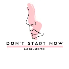 Don’t Start Now (Acoustic) Song Lyrics