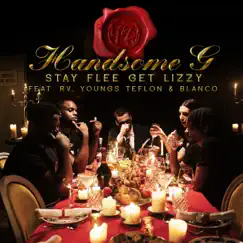 Handsome G (feat. RV, Youngs Teflon & Blanco) - Single by Stay Flee Get Lizzy album reviews, ratings, credits
