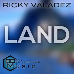Land - Single by Ricky Valadez album reviews, ratings, credits
