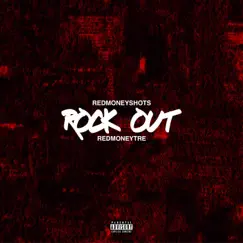 Rock Out - Single by RedMoneyShots album reviews, ratings, credits
