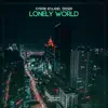 Lonely World - Single album lyrics, reviews, download