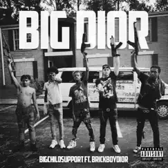 Big Dior (feat. Brickboydior) - Single by BigChildSupport album reviews, ratings, credits