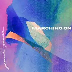 Marching On - Single by Jamie Grace album reviews, ratings, credits