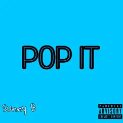 Pop It - Single by Sunny B album reviews, ratings, credits