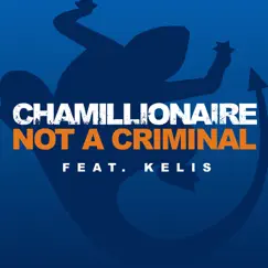 Not a Criminal - Single (feat. Kelis) - Single by Chamillionaire featuring Kelis album reviews, ratings, credits