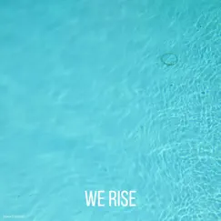 We Rise - Single by Erka's Music album reviews, ratings, credits