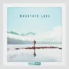 Mountain Lake - EP album lyrics, reviews, download