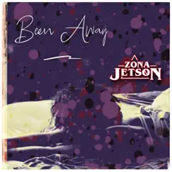 Been Away - Single by Zona Jetson album reviews, ratings, credits