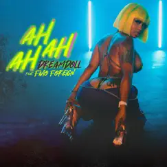 Ah Ah Ah (feat. Fivio Foreign) - Single by DreamDoll album reviews, ratings, credits