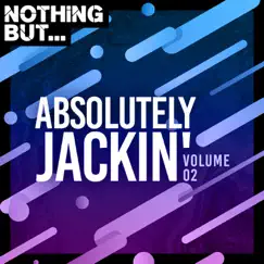 Nothing But... Absolutely Jackin', Vol. 02 by Various Artists album reviews, ratings, credits