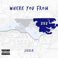 Where You From - Single by Jizzle album reviews, ratings, credits