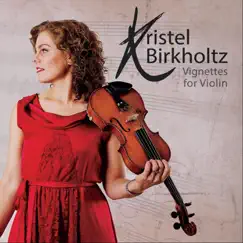 Vignettes for Violin by Kristel Birkholtz & Ashlea Martin album reviews, ratings, credits