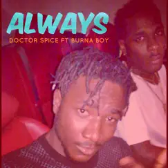 Always (Remastered) [feat. Burna Boy] - Single by Doctor spice album reviews, ratings, credits