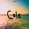 Cole - Single album lyrics, reviews, download