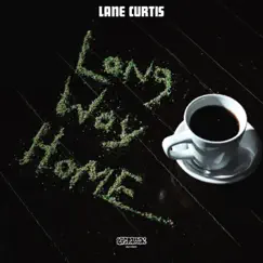 Long Way Home - EP by Lane Curtis album reviews, ratings, credits
