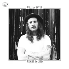 Weight in Gold - Single by William Poyer album reviews, ratings, credits
