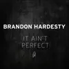It Ain't Perfect - Single album lyrics, reviews, download