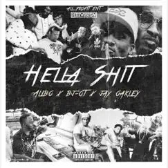 Hella Shit (feat. Jay Oakley) - Single by Alibo & BJ-OT album reviews, ratings, credits